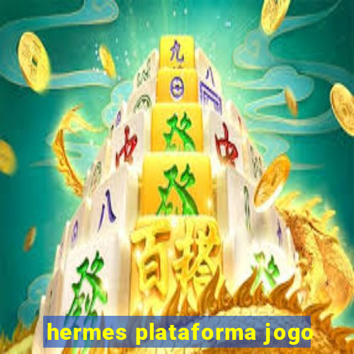 hermes plataforma jogo